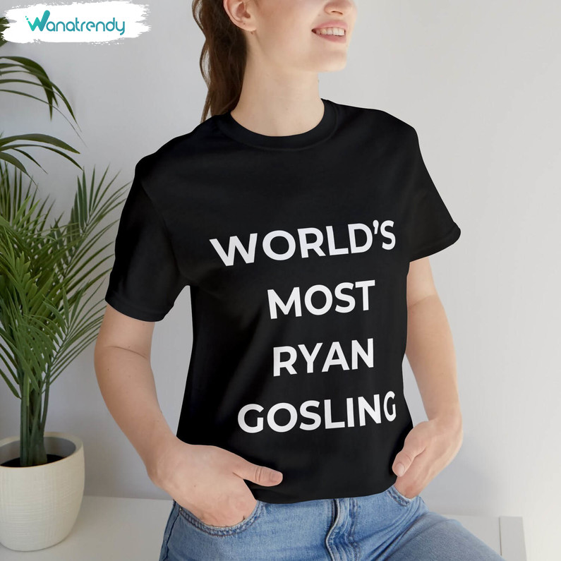 Trendy World's Most Ryan Gosling T Shirt, Modern Yan Gosling Shirt Crewneck