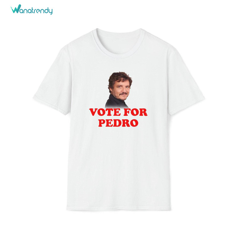 Pedro Pascal Sweatshirt , Vote For Pedro Pascal Cool Design Shirt Tank Top
