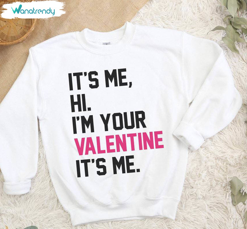 Vintage Swiftie Sweatshirt , Its Me Hi Im Your Valentine Its Me Shirt Long Sleeve