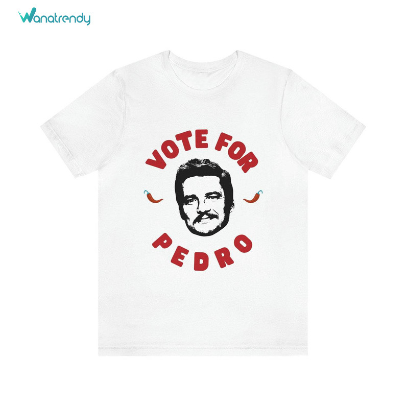 Trendy Vote For Pedro Pascal Shirt, Limited Sweatshirt Sweater For Fans