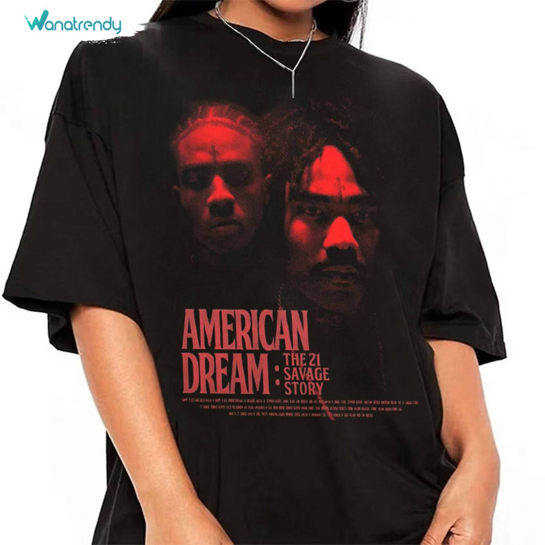 21 Savage Inspirational Shirt, American Dream Short Sleeve Unisex Hoodie