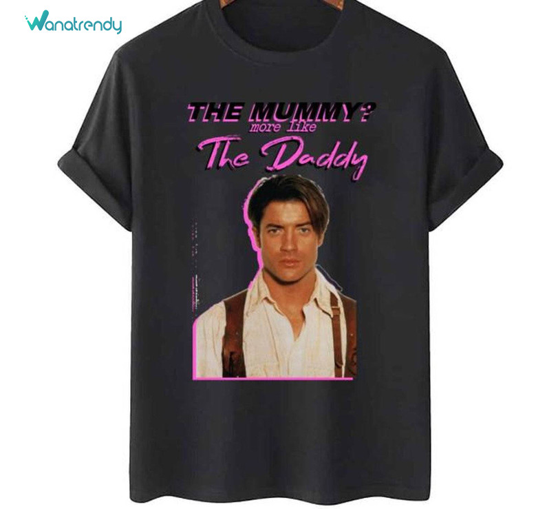Cute The Mummy More Like The Daddy Shirt, Short Sleeve Crewneck Gift For Movies Lovers