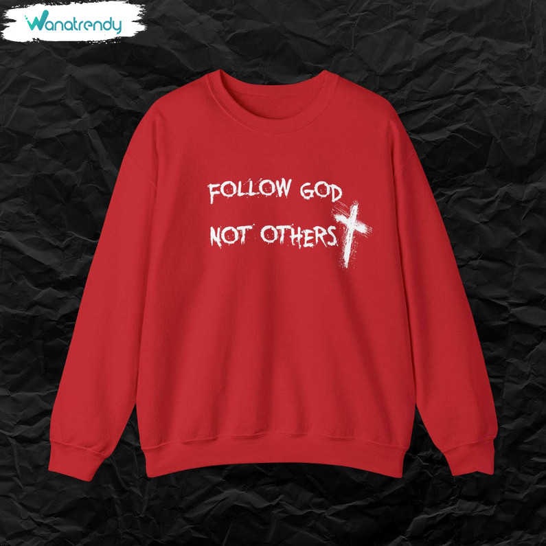 Cool Design Follow God Not Others Shirt, Groovy Jesus Short Sleeve Unisex T Shirt