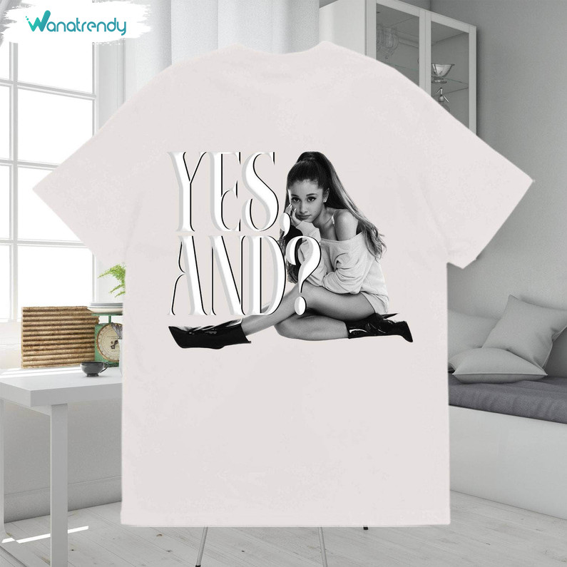 Cute New Ariana Grande Yes And Round Neck T Shirt, Yes And Ariana Grande Shirt Tank Top