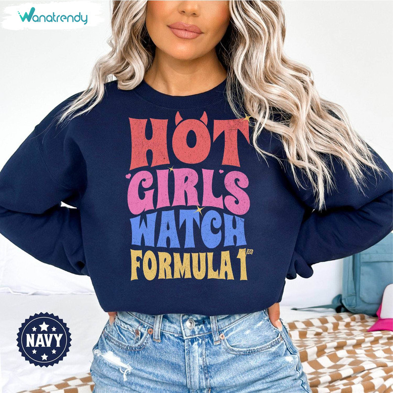 Comfort Colors Hot Girl Watch F1 Shirt, Cute F1 Unisex Hoodie Long Sleeve