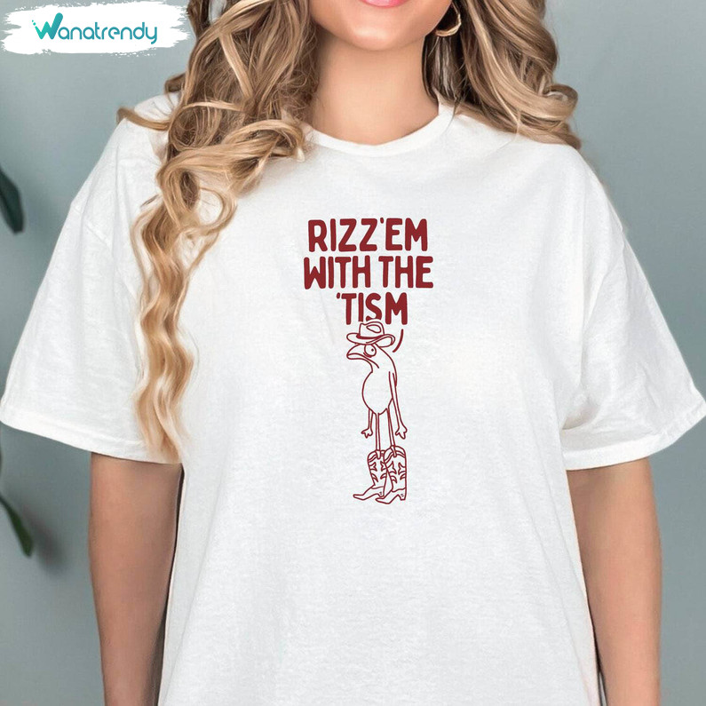 Must Have Rizz Em With The Tism Shirt, Trendy Short Sleeve Crewneck Gift For Friends
