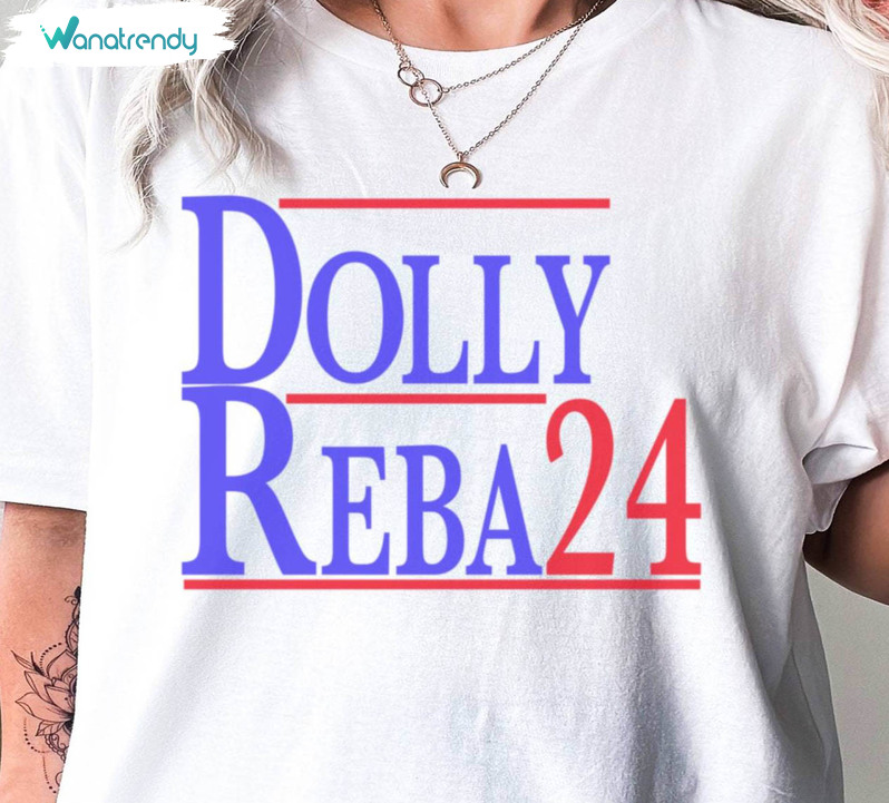 Trendy Election Unisex T Shirt , Fantastic Dolly Reba 2024 Shirt Short Sleeve