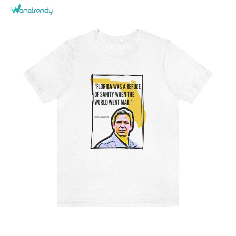 Ron Desantis Awesome Shirt, Trendy Find Refuge In Florida Tee Tops Long Sleeve