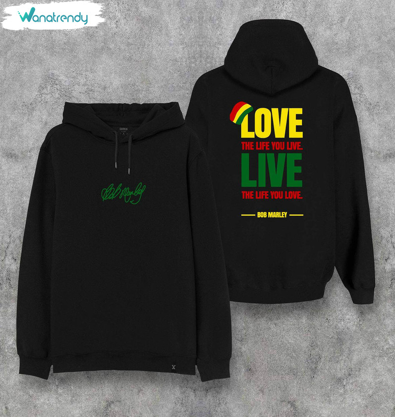 Limited Bob Marley Shirt, Live The Life You Love Inspired Short Sleeve Crewneck