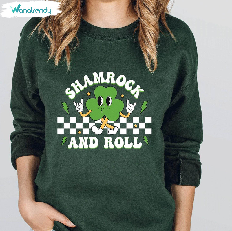 Must Have Shamrock And Roll Shirt, Shamrock Patrick's Day Sweater Long Sleeve