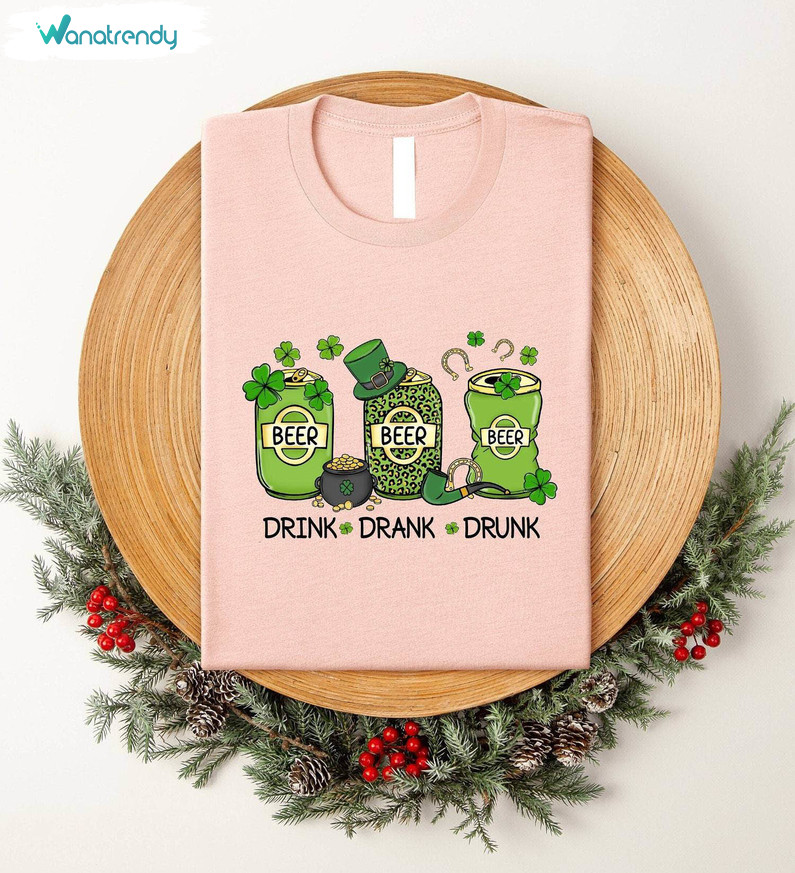 Cute Drink Drank Drunk St Patricks Shirt, St Patrick's Day Beer Drinking Hoodie Sweater