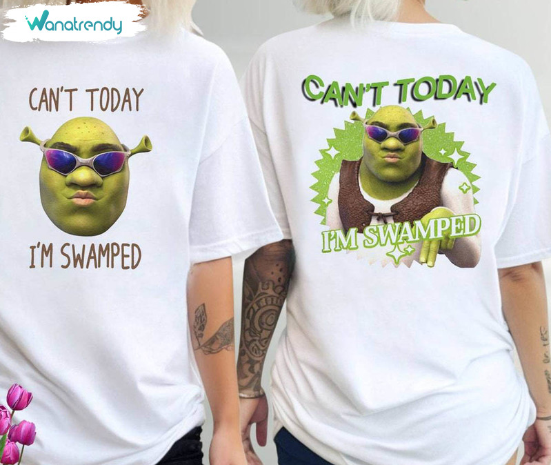 Cool Design Can't Today I'm Swamped Shirt, Shrek Unisex Hoodie Crewneck