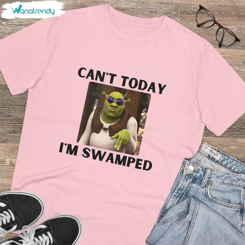 Comfort Can't Today I'm Swamped Shirt, Shrek And Fiona Sweater Long Sleeve