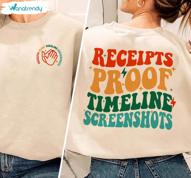 Must Have Receipts Proof Timeline Screenshots Shirt, Cute Housewives Hoodie T Shirt