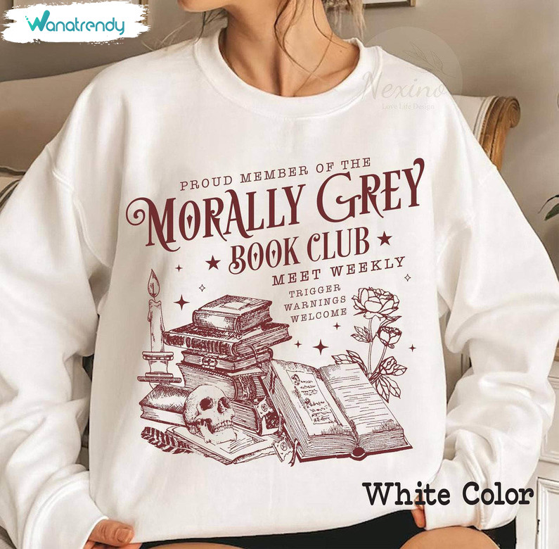 Morally Grey Book Club Cool Design Shirt, Modern Bookish Unisex Hoodie Crewneck
