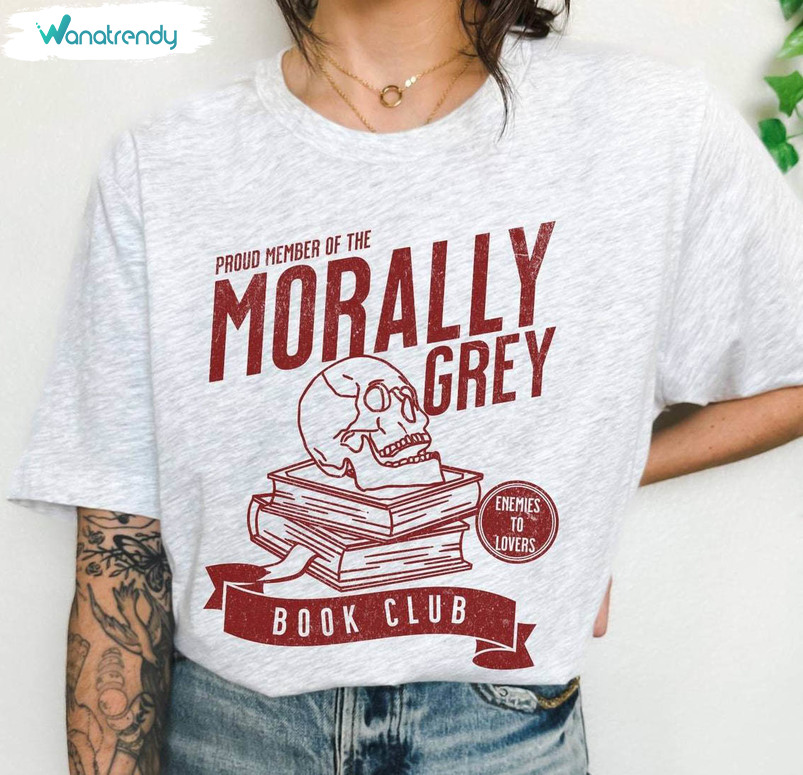 Trendy Morally Grey Characters T Shirt, Cute Morally Grey Book Club Shirt Tee Tops