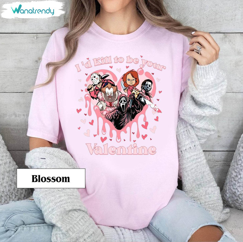 Fantastic Valentine Horror Sweatshirt , Modern I Kill To Be Your Valentine Shirt Tee Tops