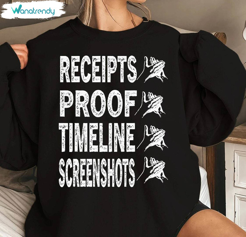 Cute Receipts Proof Timeline Screenshots Shirt, Unique Tank Top Sweater Gift For Friends