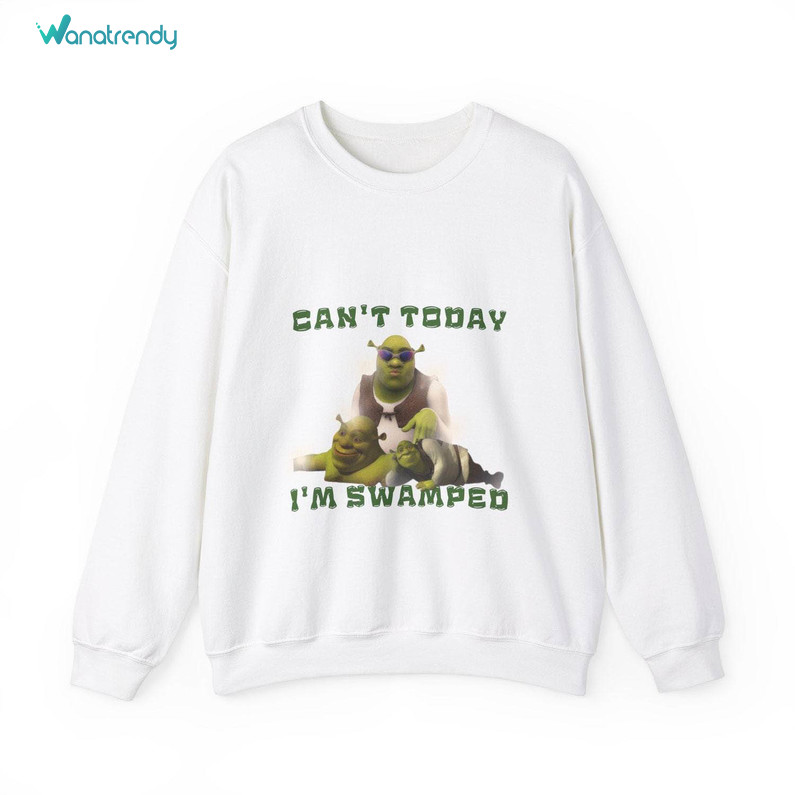 Must Have Can't Today I'm Swamped Shirt, Funny Meme Sweater Long Sleeve