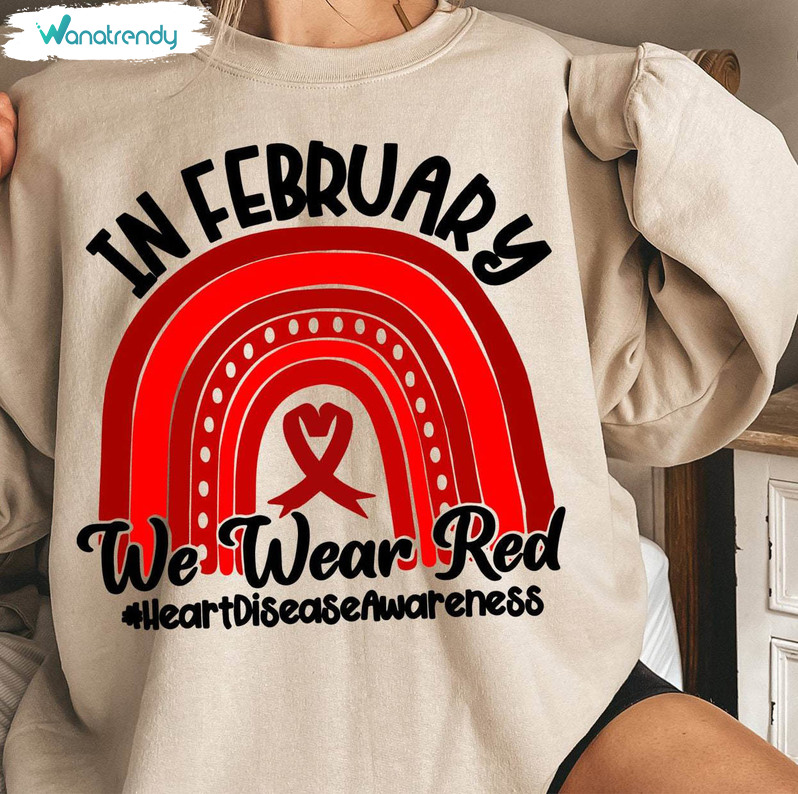 Limited Red Ribbon Unisex T Shirt , In February We Wear Red Shirt Short Sleeve