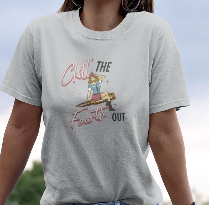 Chill The Fourth Out Independence American Shirt