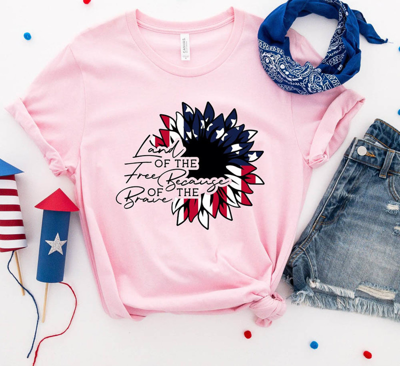 America Land Of The Free Because Of The Brave Patriotic Sunflower Shirt