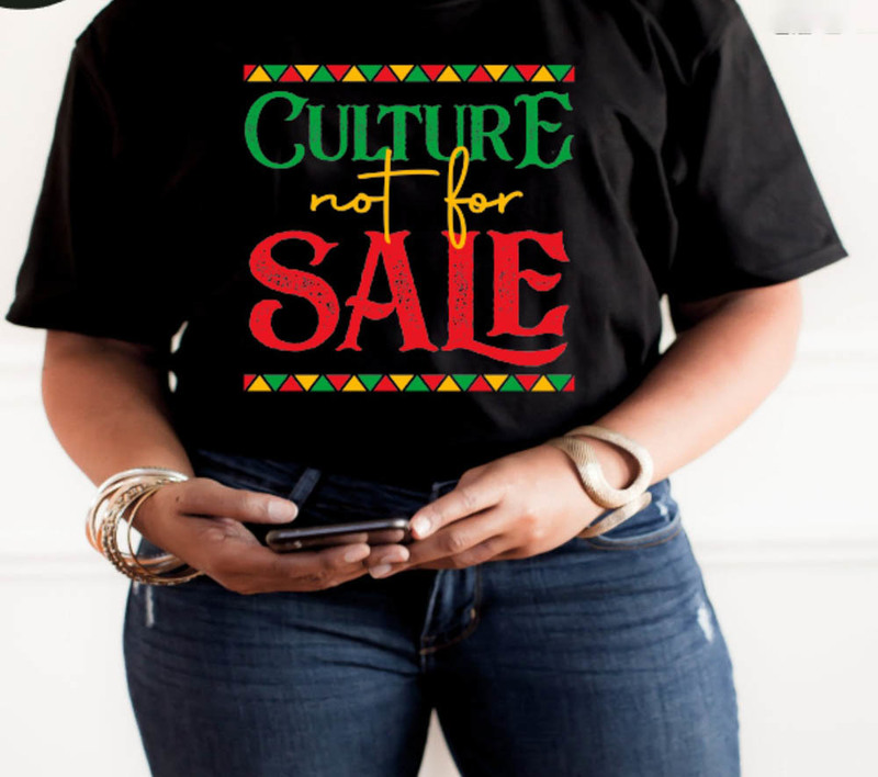 Culture Not For Sale Black History Month African Funny Shirt