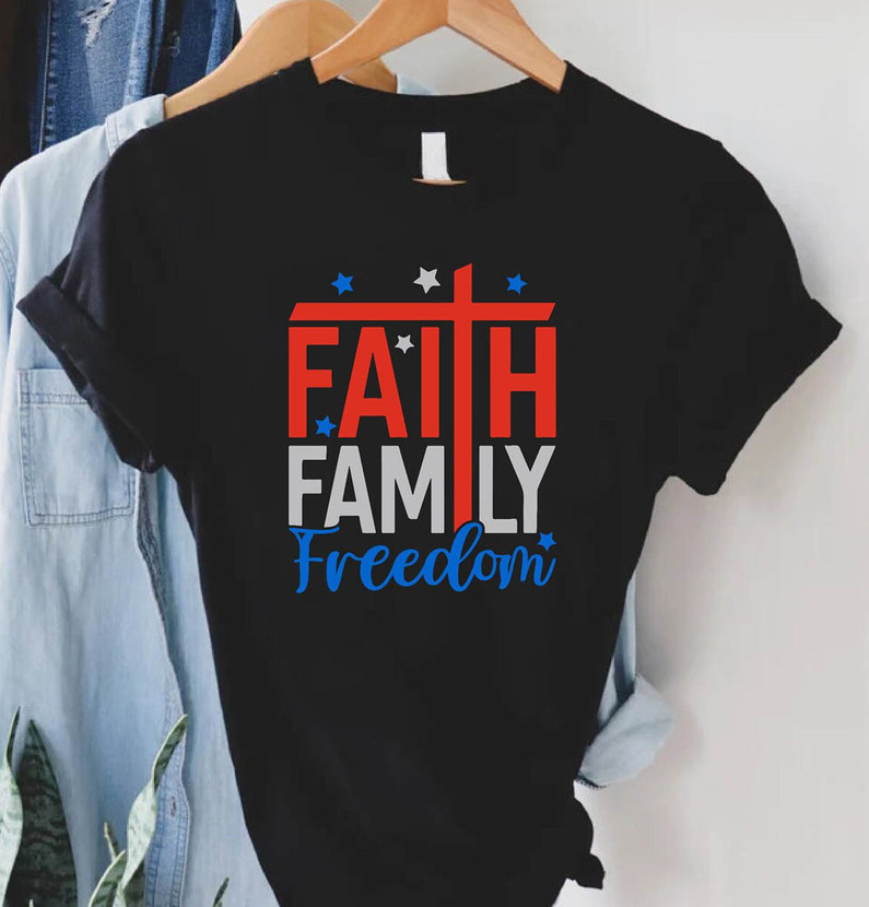 Faith Family Freedom Christian 4th Of July Shirt