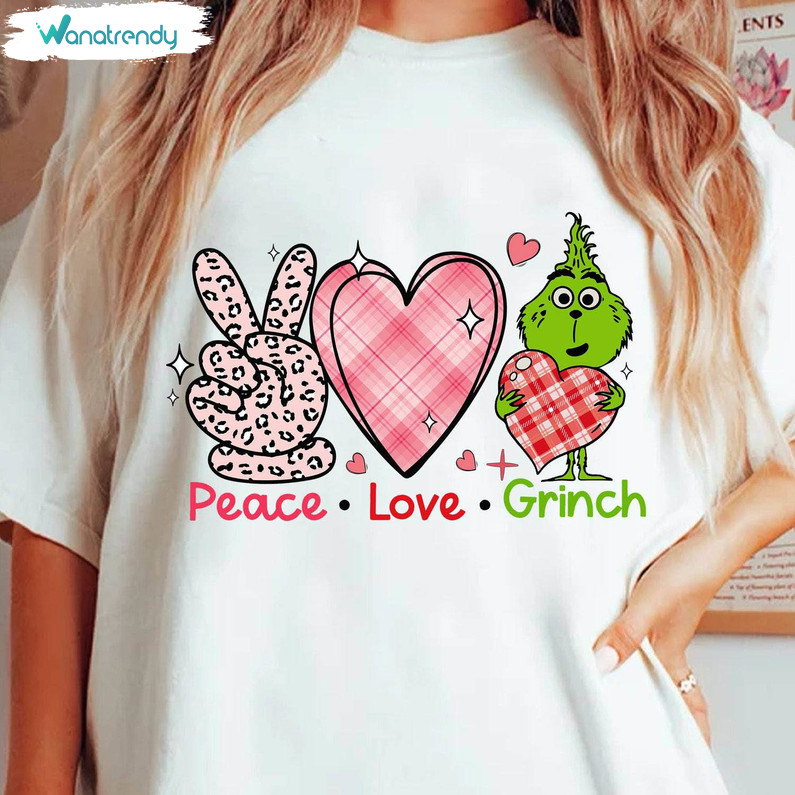 Comfort Grinch's Valentine Shirt, Must Have Peace Love Grinch Hoodie Long Sleeve