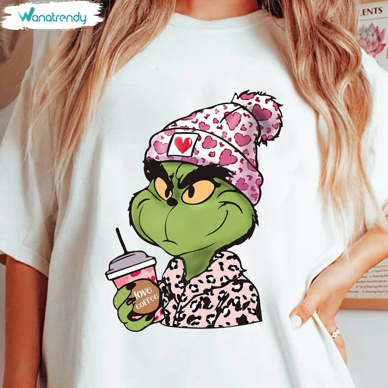Limited Grinch's Valentine Shirt, Unique Grinch And Coffee Long Sleeve Sweater