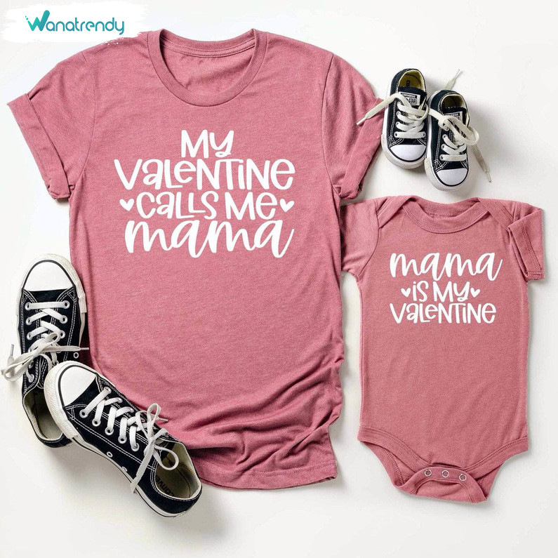 Mommy And Me Valentine Sweatshirt , My Valentine Calls Me Mama Shirt Tank Top