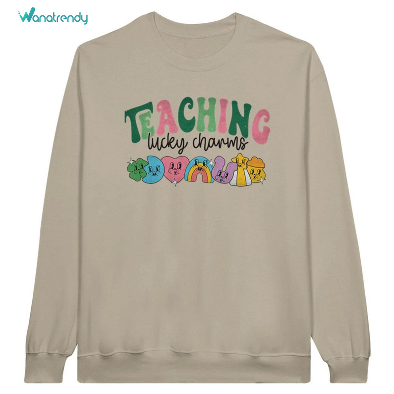 St Patrick's Day Teacher Sweatshirt , Fantastic Teaching Lucky Charms Shirt Crewneck