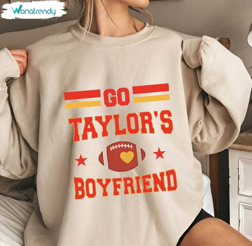 Cool Design Taylors Version Unisex T Shirt , Go Taylor's Boyfriend Sweatshirt Sweater