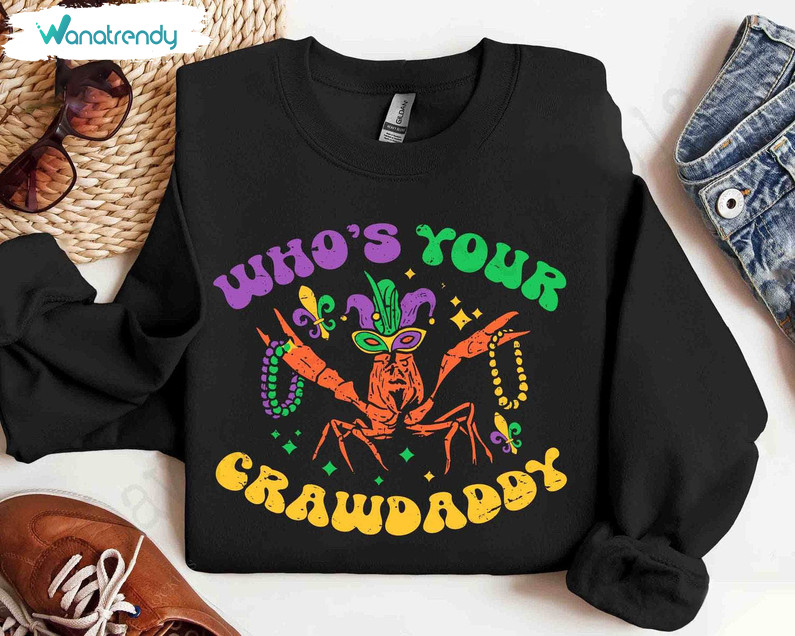Must Have Louisiana Unisex T Shirt , Who's Your Crawdaddy Mardi Gras Shirt Tee Tops