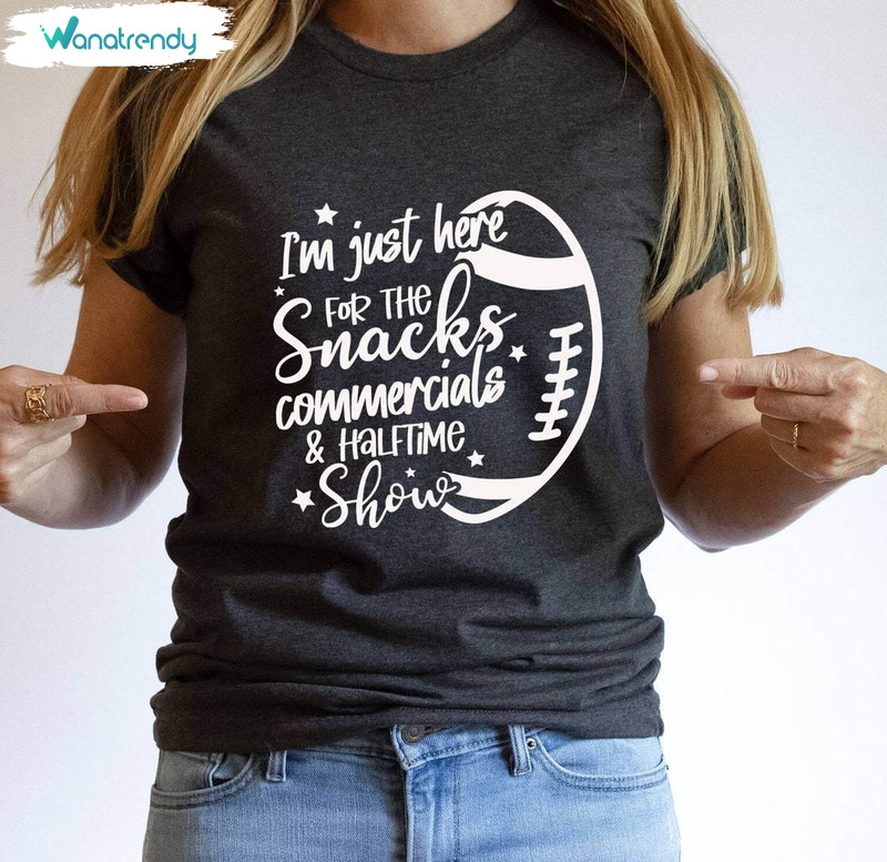Retro I'm Just Here For Snacks T Shirt, Cute I'm Just Here For The Halftime Show Shirt Hoodie
