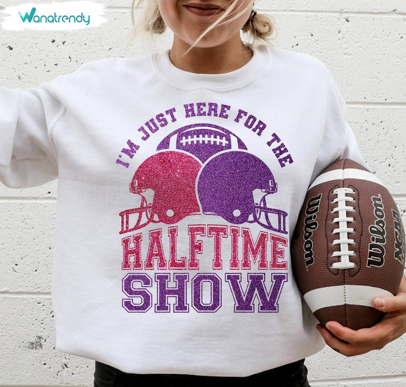 Cute I'm Just Here For The Halftime Show Shirt, Football Team Inspired T Shirt Tank Top