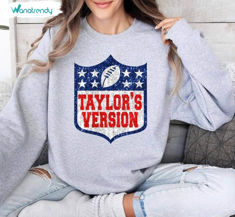 Must Have Taylors Sweatshirt , Funny Chiefs Taylor's Version Shirt Short Sleeve