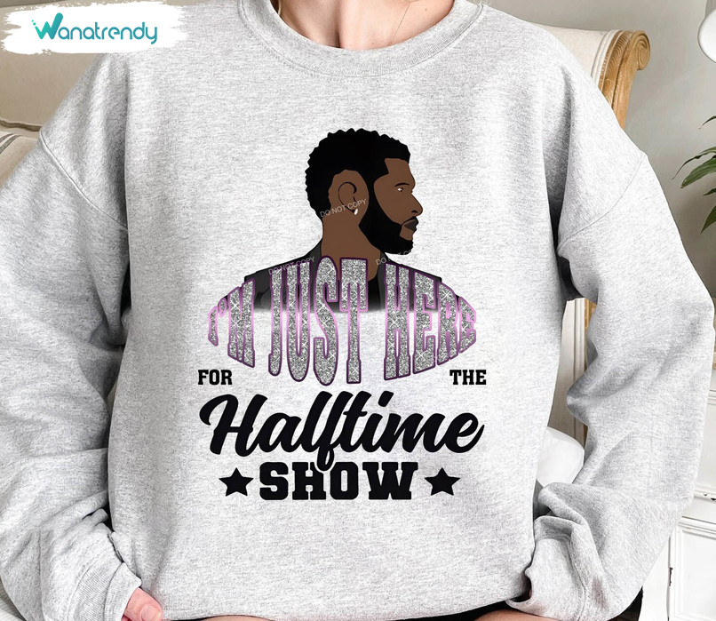 The Halftime Show Unisex T Shirt , Must Have Usher Superbowl Shirt Long Sleeve