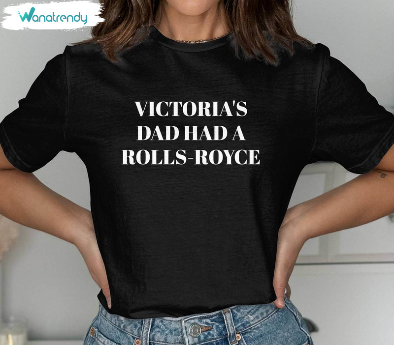 My Dad Had A Rolls Royce Limited T Shirt, Retro Victoria Posh Spice Viral Meme Crewneck Tank Top