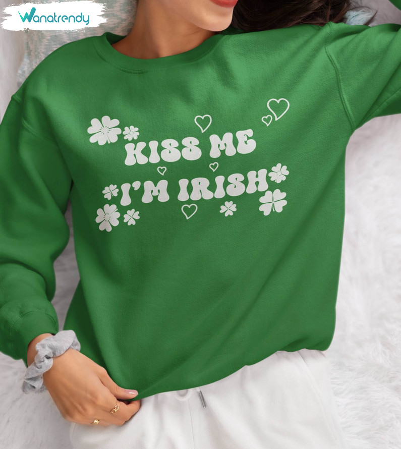 New Rare Kiss Me I'm Irish Shirt, Limited Irish Day Long Sleeve Sweater