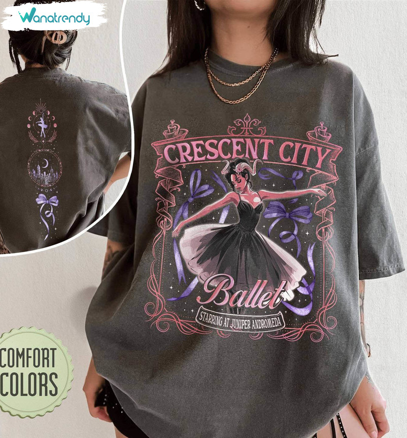 Limited Juniper Andromeda Ballet T Shirt , Funny Crescent City Shirt Long Sleeve