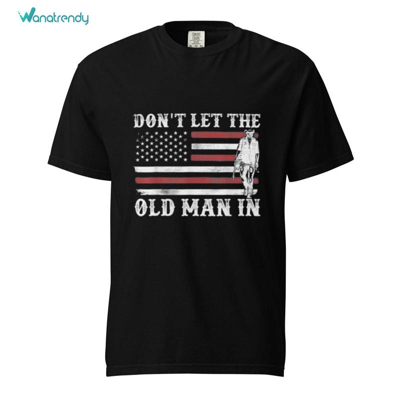 Retro Don't Let The Old Man In Shirt, American Flag Long Sleeve Tee Tops
