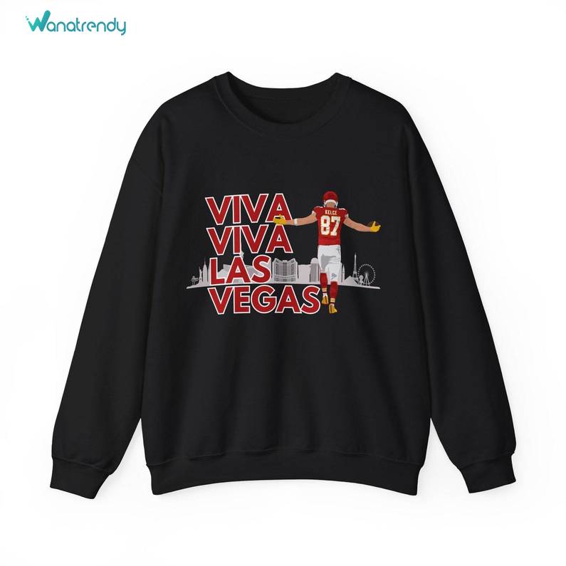 Travis Kelce Viva Viva Las Vegas Shirt, Kc Football Crewneck Sweatshirt Tee Tops