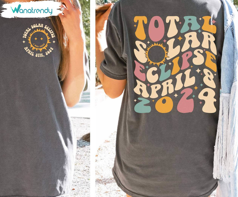 Total Solar Eclipse Funny Shirt, April 8th 2024 Crewneck Sweatshirt Tee Tops