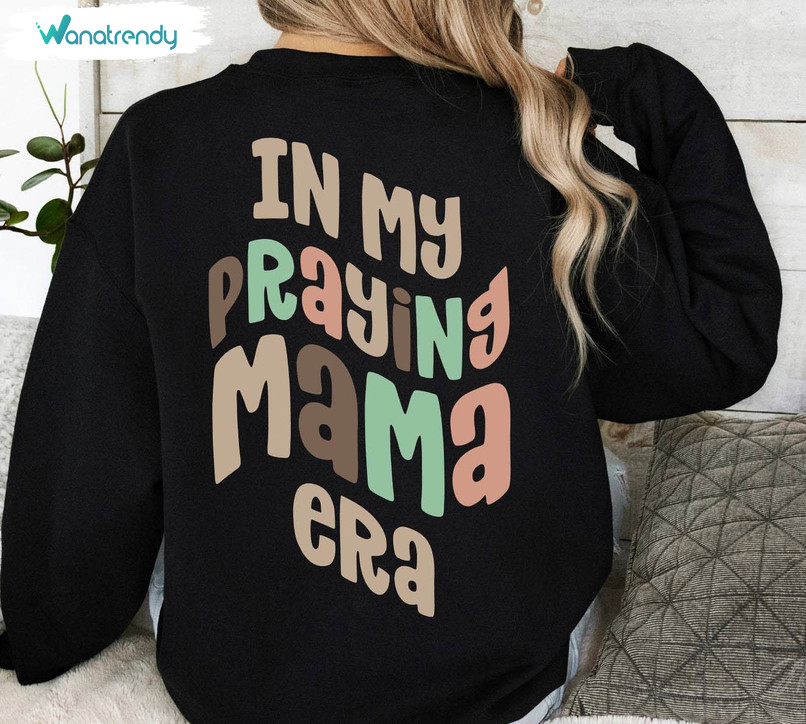 In My Praying Mama Era Shirt, Retro Christian Long Sleeve Sweater