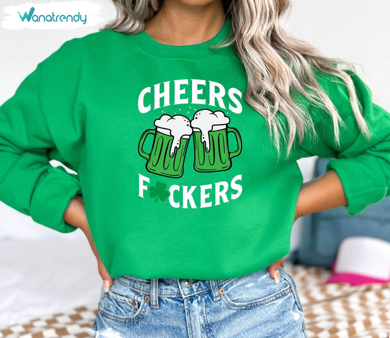 Cheers Fuckers St Patricks Day Shirt, Cheers Fuckers Lucky Short Sleeve Long Sleeve