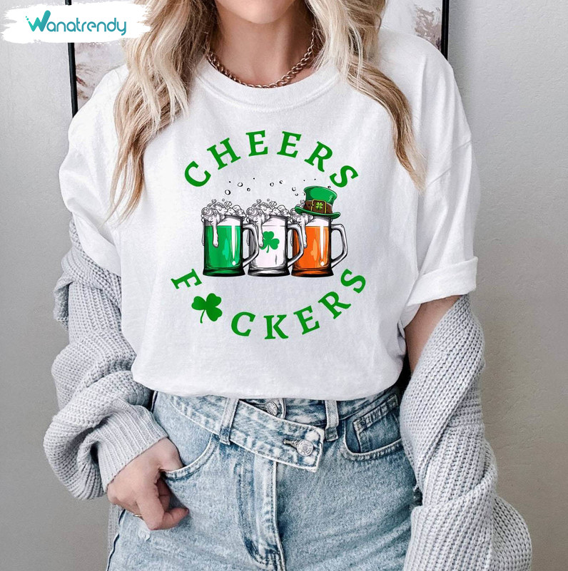 Cheers Fuckers Shirt, St Patrick's Day 2024 Unisex Hoodie Crewneck Sweatshirt