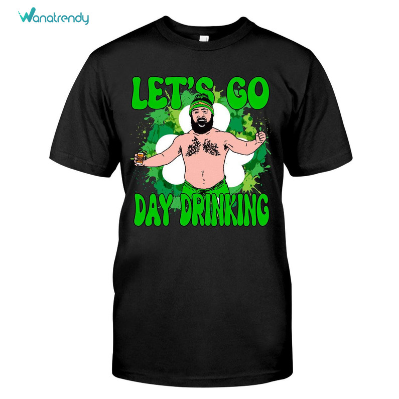 Let's Go Day Drinking Shirt, Lucky Day Crewneck Sweatshirt Sweater