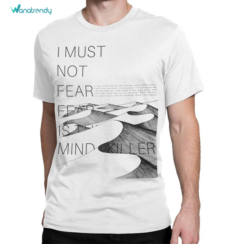 Groovy Fear Is The Mindkiller Shirt, I Must No Fear Sweatshirt Unisex Hoodie