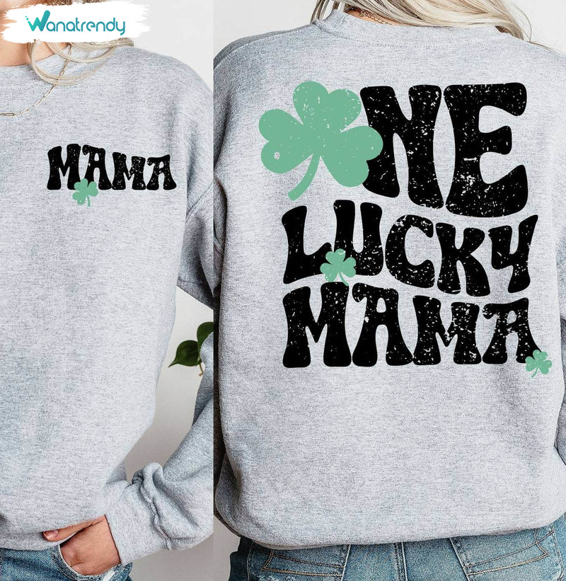 One Lucky Mama Trendy Shirt, Lucky Mom St Patricks Day Unisex Hoodie Long Sleeve